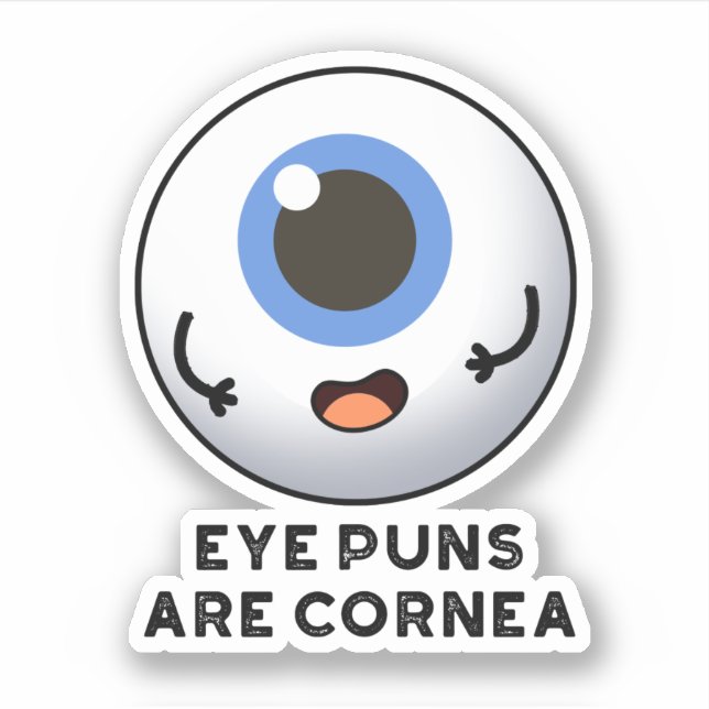 Eye Puns Are Cornea Funny Body Pun  (Front)