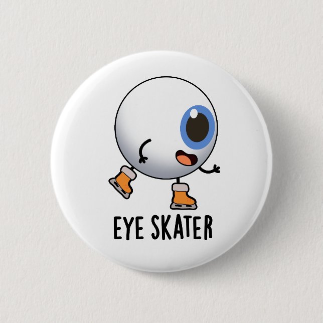 Eye Skater Funny Ice Skating Pun  2 Inch Round Button (Front)