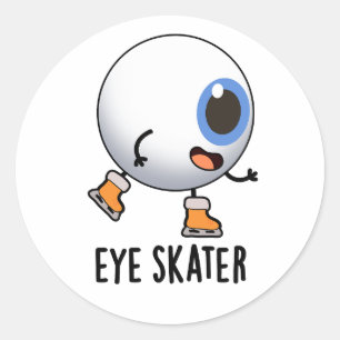 Eye Skater Funny Ice Skating Pun  Classic Round Sticker