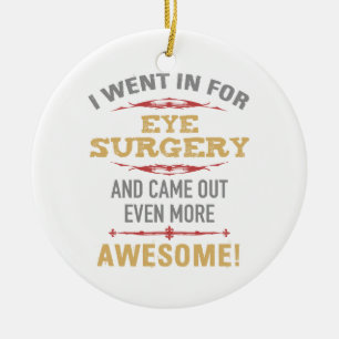 Eye Surgery Recovery Humour Ceramic Ornament