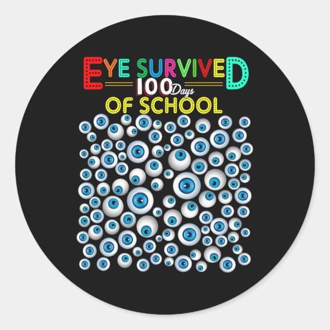 Eye Survived 100 Days Of School Teacher Kids Stude Classic Round Sticker (Front)