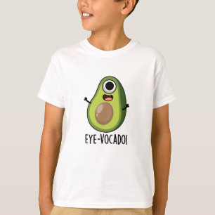 Eye-vocado Funny Avocado Pun  T-Shirt