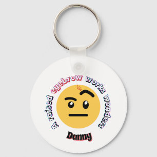 Eyebrow Sass: A Raised Eyebrow Works Wonders Keychain