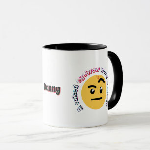 Eyebrow Sass: A Raised Eyebrow Works Wonders Mug