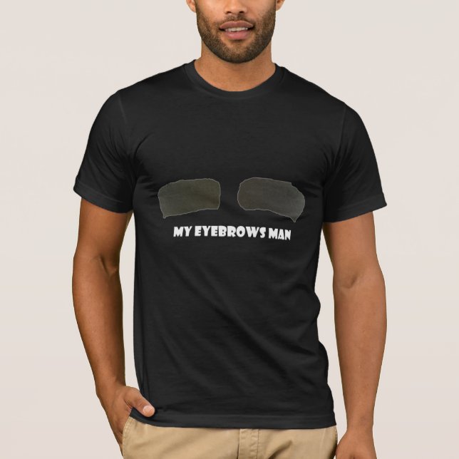 eyebrows  T-Shirt (Front)