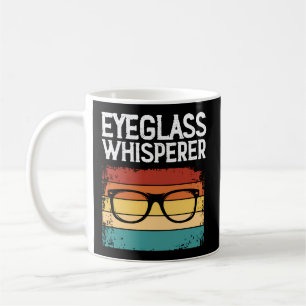 Eyeglass Whisperer Optometrist Optometry Optician Coffee Mug