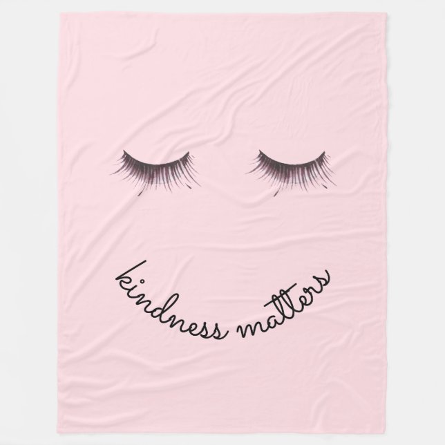 Eyelashes Kindness matters Fleece Blanket (Front)