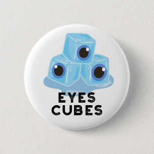 Eyes Cubes Funny Ice Pun 2 Inch Round Button