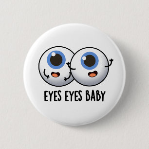 Eyes Eyes Baby Funny Ice Eyeballs Pun 2 Inch Round Button