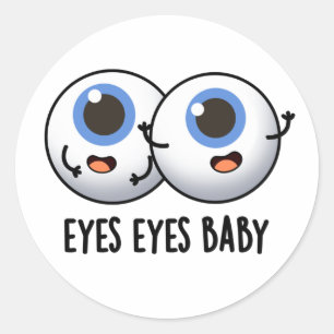 Eyes Eyes Baby Funny Ice Eyeballs Pun  Classic Round Sticker