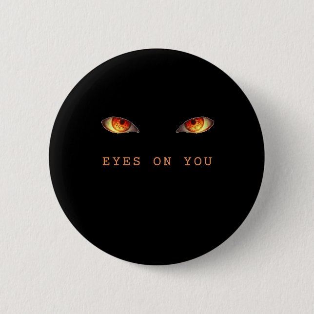 Eyes On You 2 Inch Round Button (Front)