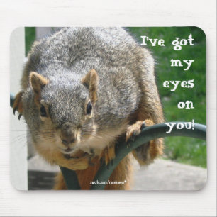 "Eyes on You" Squirrel Mousepad