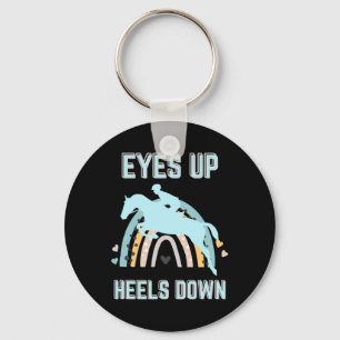 Eyes Up Heels Down - Fun Horseback Riding Keychain