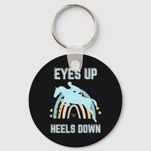 Eyes Up Heels Down - Fun Horseback Riding  Keychain (Front)