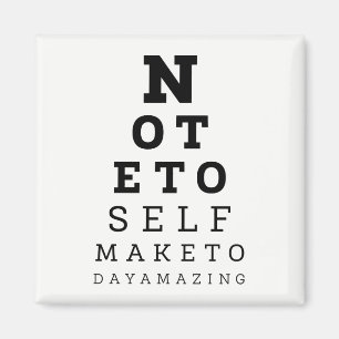 Eyesight Test Note To Self Make Today Amazing Magnet