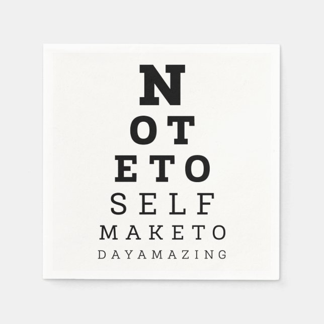 Eyesight Test Note To Self Make Today Amazing Napkin (Front)