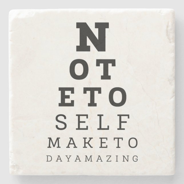 Eyesight Test Note To Self Make Today Amazing Stone Coaster (Front)