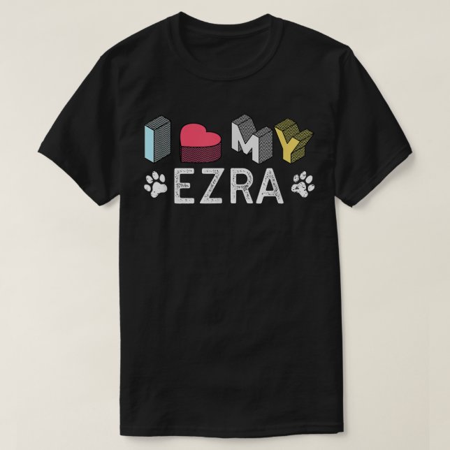 Ezra Personalized Dog Name Ezra Pet Lover  T-Shirt (Design Front)
