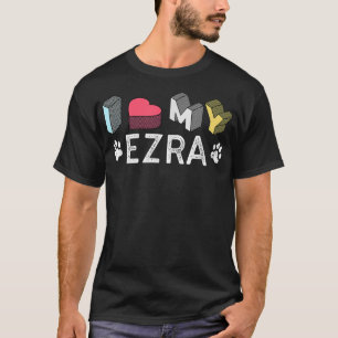 Ezra Personalized Dog Name Ezra Pet Lover  T-Shirt
