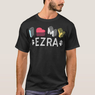 Ezra Personalized Dog Name Ezra Pet Lover T-Shirt