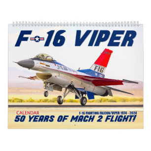 F-16 VIPER - 50 YEARS OF MACH 2 FLIGHT! CALENDAR
