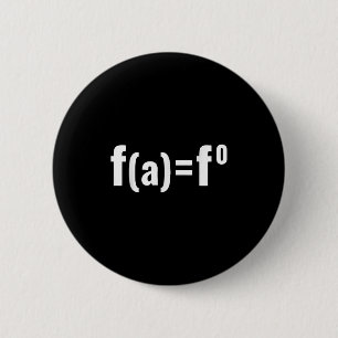 F(a)=f0 Maths Equation - F.a.f.o American Litical  2 Inch Round Button
