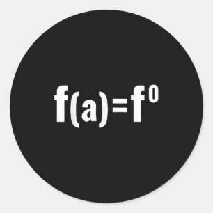 F(a)=f0 Maths Equation - F.a.f.o American Litical  Classic Round Sticker