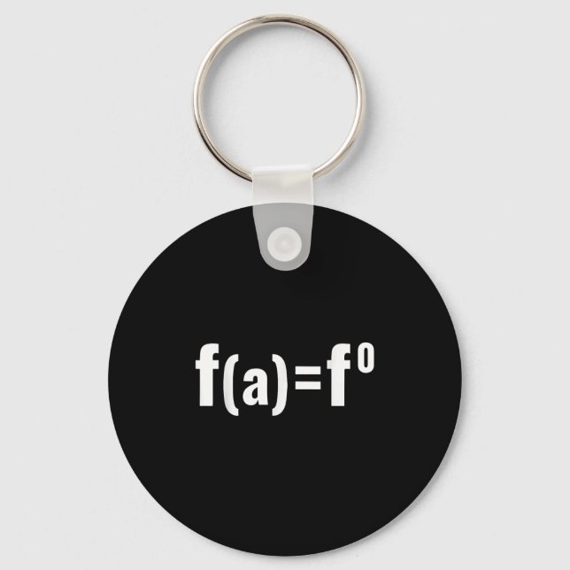 F(a)=f0 Maths Equation - F.a.f.o American Litical  Keychain (Front)