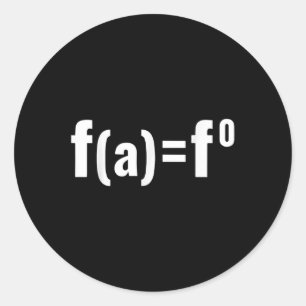 F(a)=f0 Maths Equation - F.a.f.o American Politica Classic Round Sticker