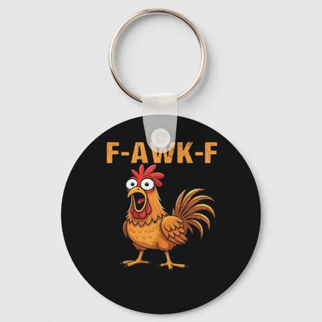 F-Awk-F Chicken F-Caw-F Rooster Funny Humour Meme Keychain (Front)