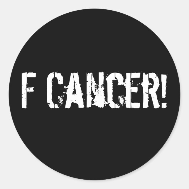 F Cancer! Classic Round Sticker (Front)
