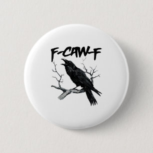 F-Caw-F 2 Inch Round Button