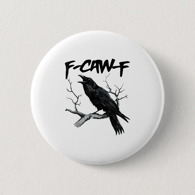 F-Caw-F 2 Inch Round Button (Front)
