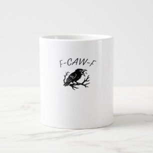 F-Caw-F Angry Crow Raven Funny Gothic Humor Bird P Large Coffee Mug