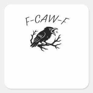 F-Caw-F Angry Crow Raven Funny Gothic Humor Bird P Square Sticker