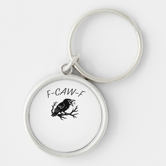 F-Caw-F Angry Crow Raven Funny Gothic Humour Bird  Keychain (Front)
