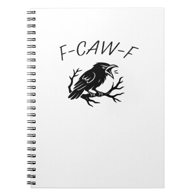 F-Caw-F Angry Crow Raven Funny Gothic Humour Bird  Notebook (Front)