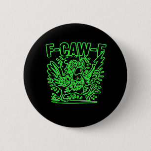 F-Caw-F Attitude Classic Cool Unique 2 Inch Round Button