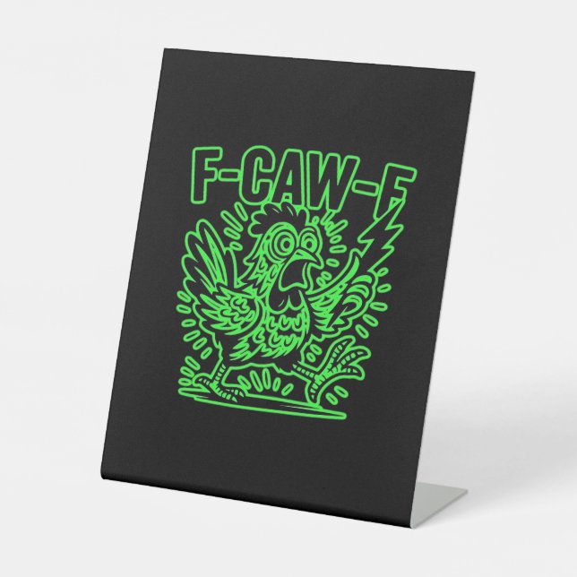 F-Caw-F Attitude Classic Cool Unique Pedestal Sign (Front)