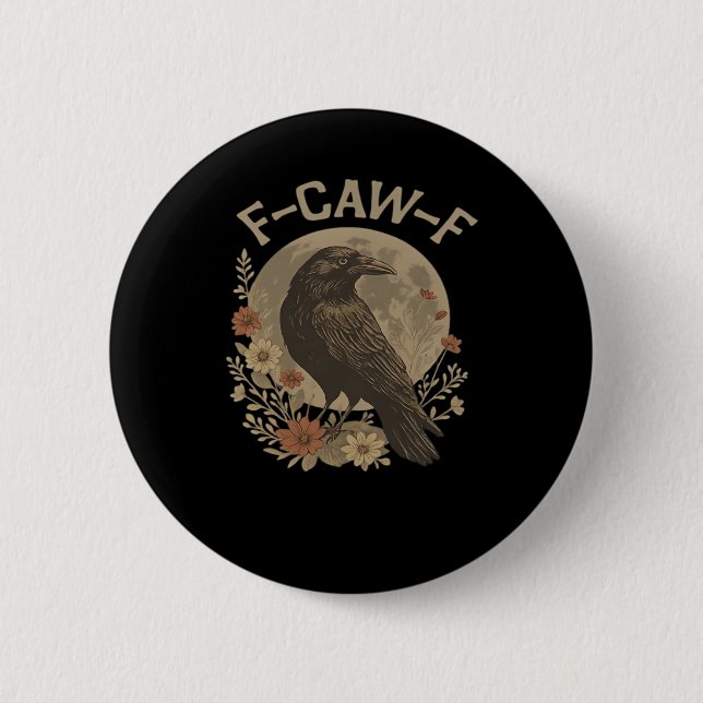 F-Caw-F Basic Design 2 Inch Round Button (Front)