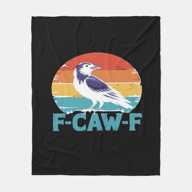 F-Caw-F Bird Crow Funny Crow Lover Aesthetic Style Fleece Blanket (Front)