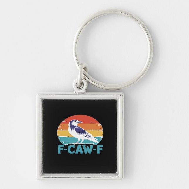 F-Caw-F Bird Crow Funny Crow Lover Aesthetic Style Keychain (Front)