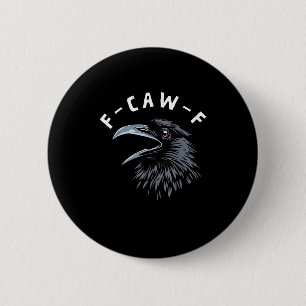 F-Caw-F Bird Crow Vintage Graphic 2 Inch Round Button