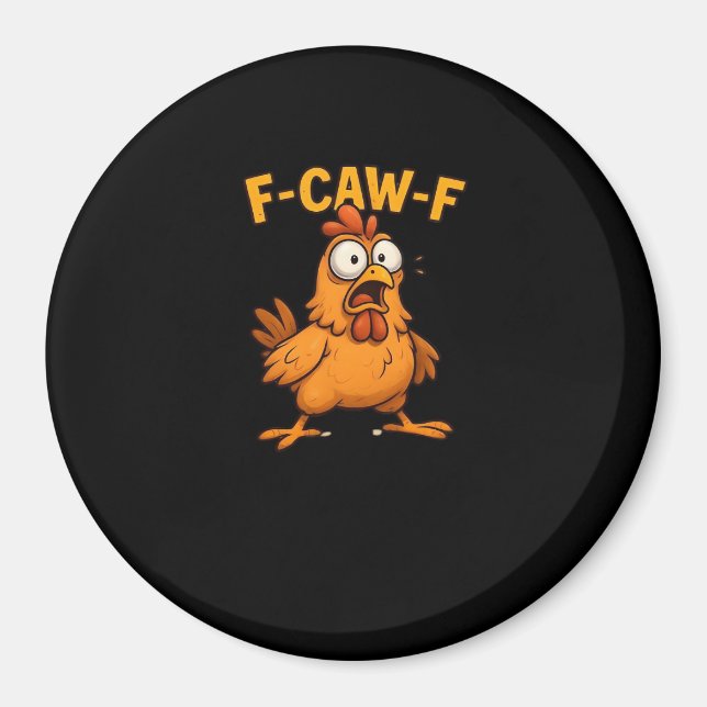 F Caw F Bird Lovers Pun Cool Unique Design Magnet (Front)
