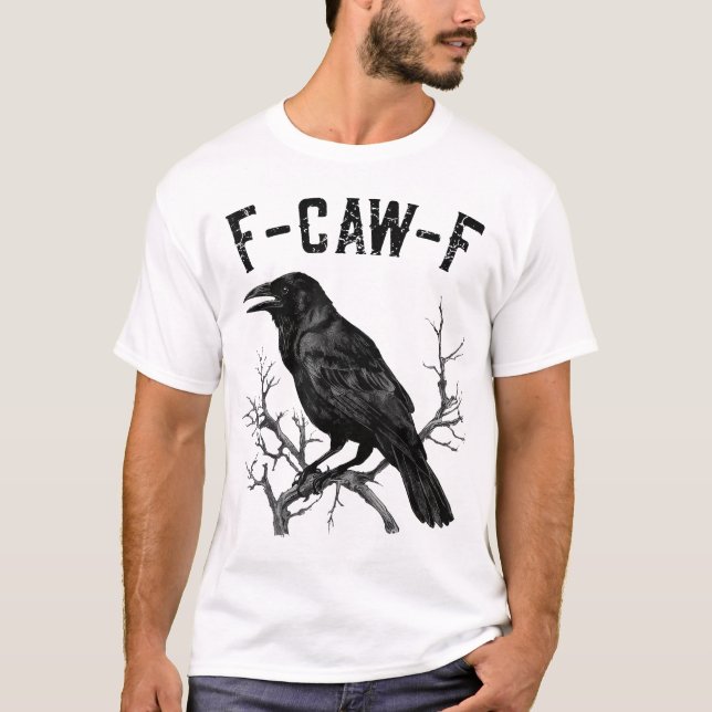  F Caw F Black Crow Black Bird Cawing For Men  T-Shirt (Front)