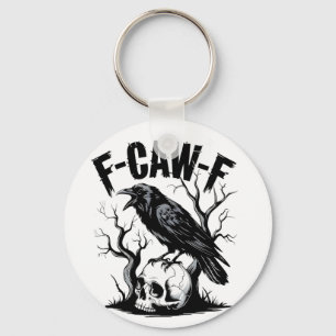 F-Caw-F Black Crow Black Bird Funny  Keychain
