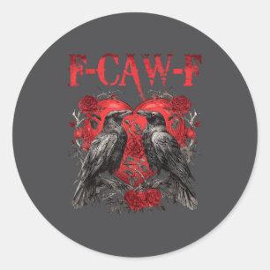 F-caw-f Black Crow Black Bird Roses Heart Funny Va Classic Round Sticker