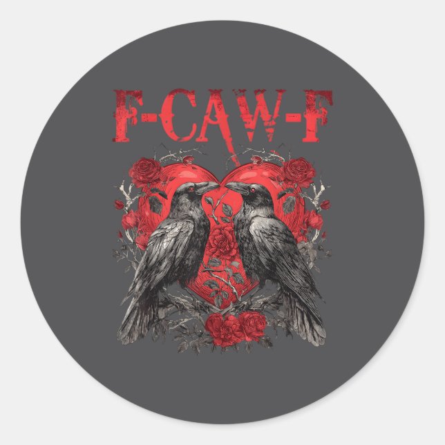 F-caw-f Black Crow Black Bird Roses Heart Funny Va Classic Round Sticker (Front)