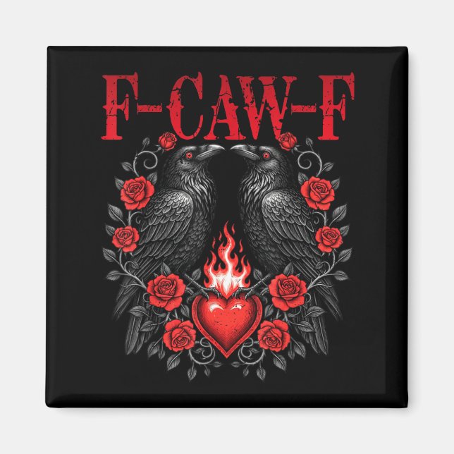 F-caw-f Black Crow Black Bird Roses Heart Funny Va Magnet (Front)
