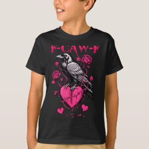 F-caw-f Black Crow Black Bird Roses Heart Funny Va T-Shirt